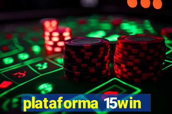 plataforma 15win